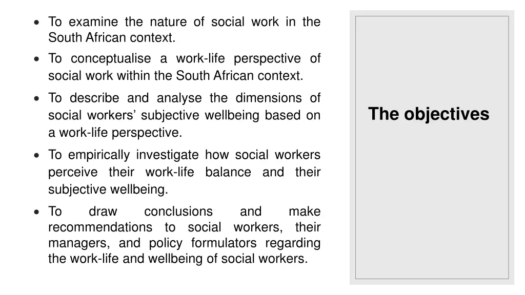 to examine the nature of social work in the south