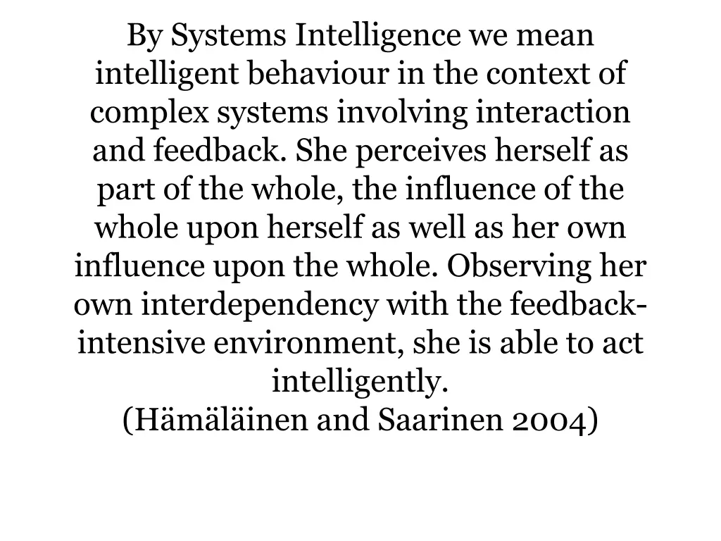 by systems intelligence we mean intelligent