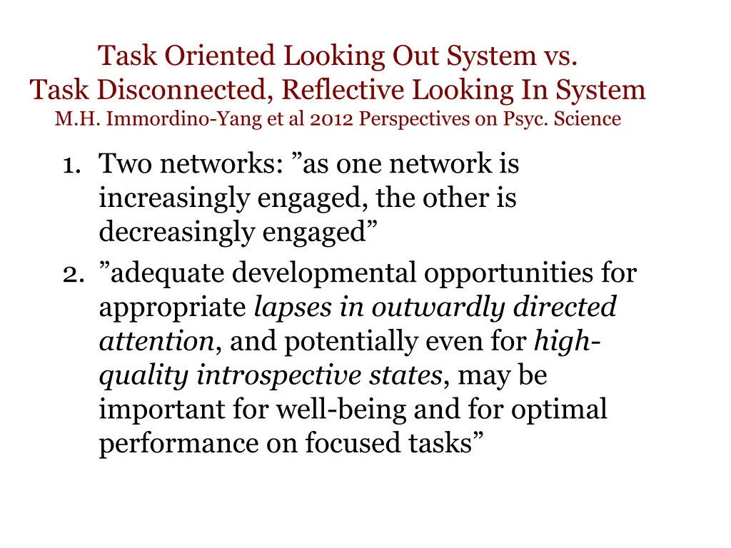 task oriented looking out system vs task