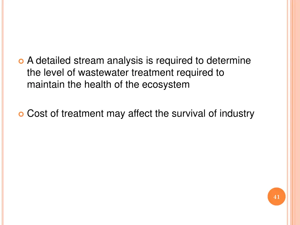 a detailed stream analysis is required