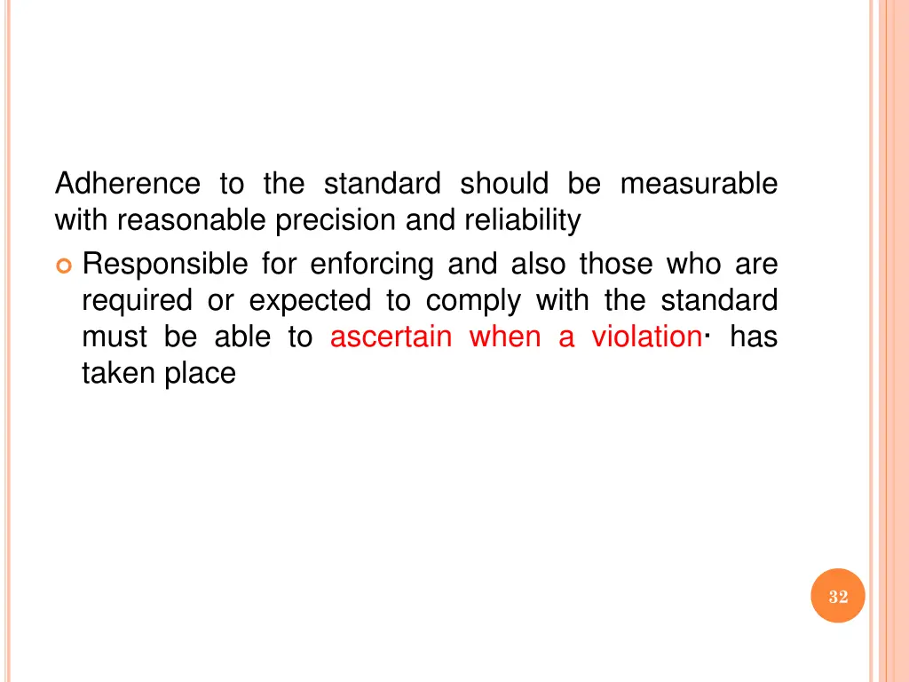 adherence to the standard should be measurable