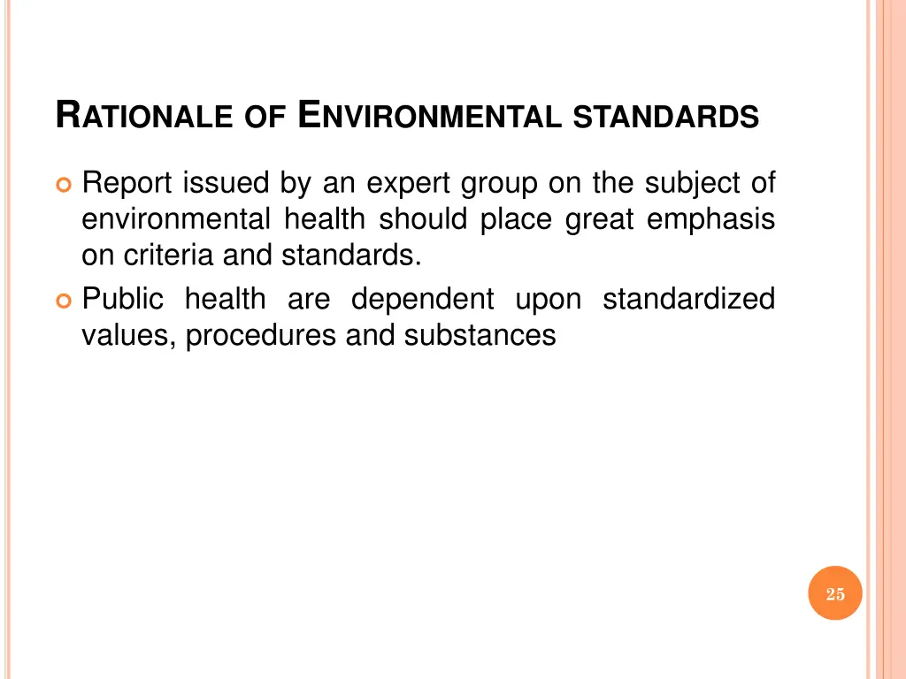 r ationale of e nvironmental standards