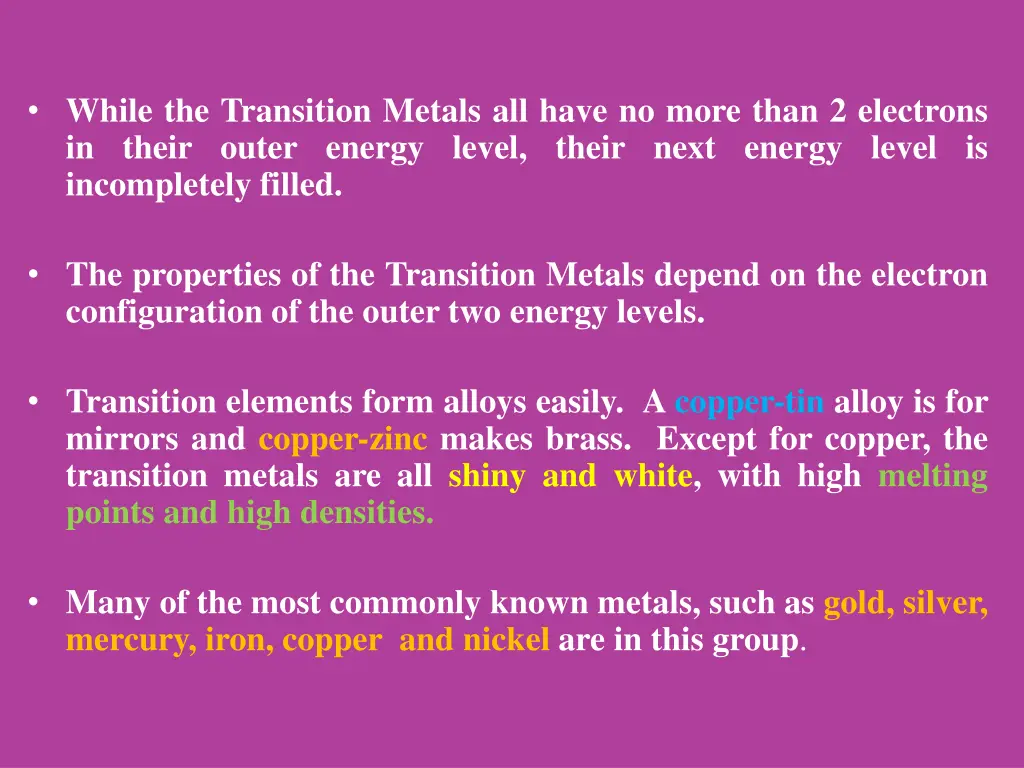 while the transition metals all have no more than