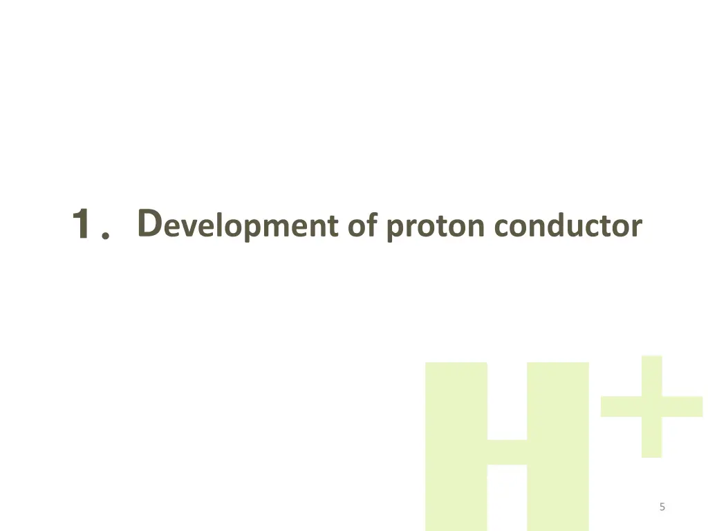 d evelopment of proton conductor