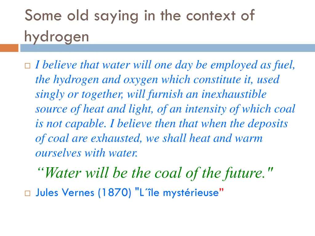 some old saying in the context of hydrogen