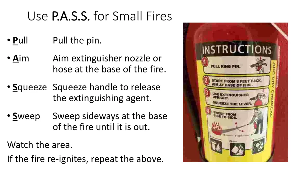 use p a s s p a s s for small fires