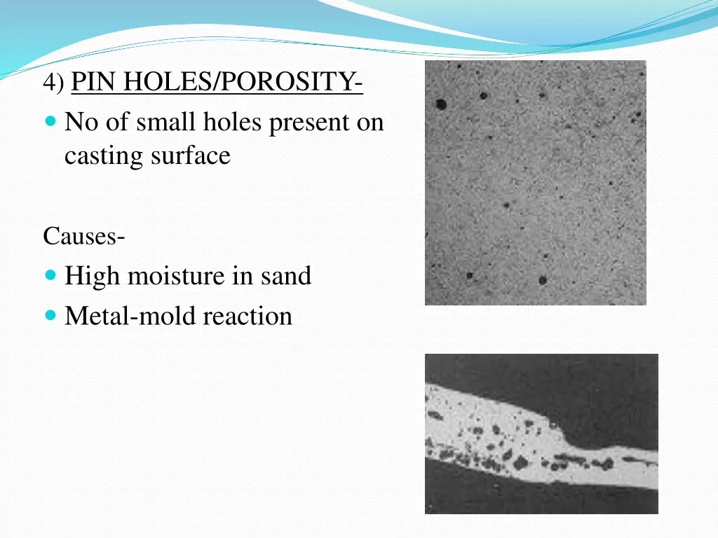 4 pin holes porosity no of small holes present