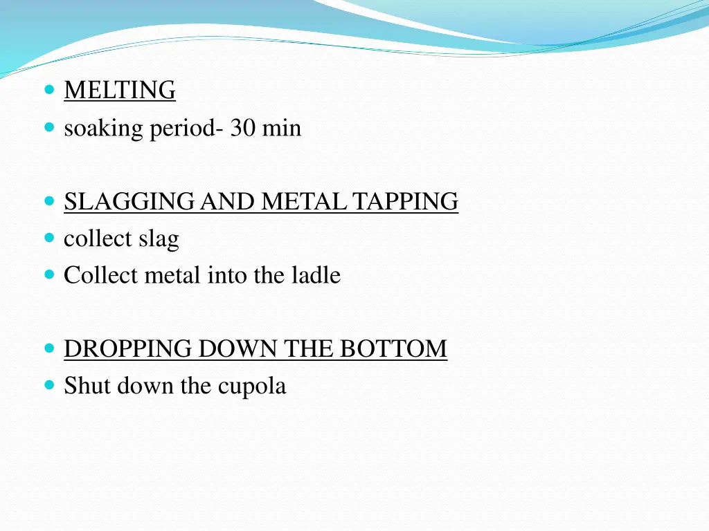 melting soaking period 30 min