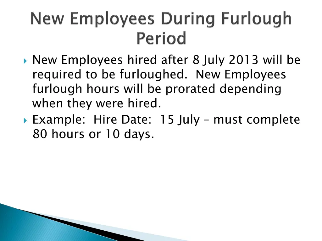 new employees hired after 8 july 2013 will