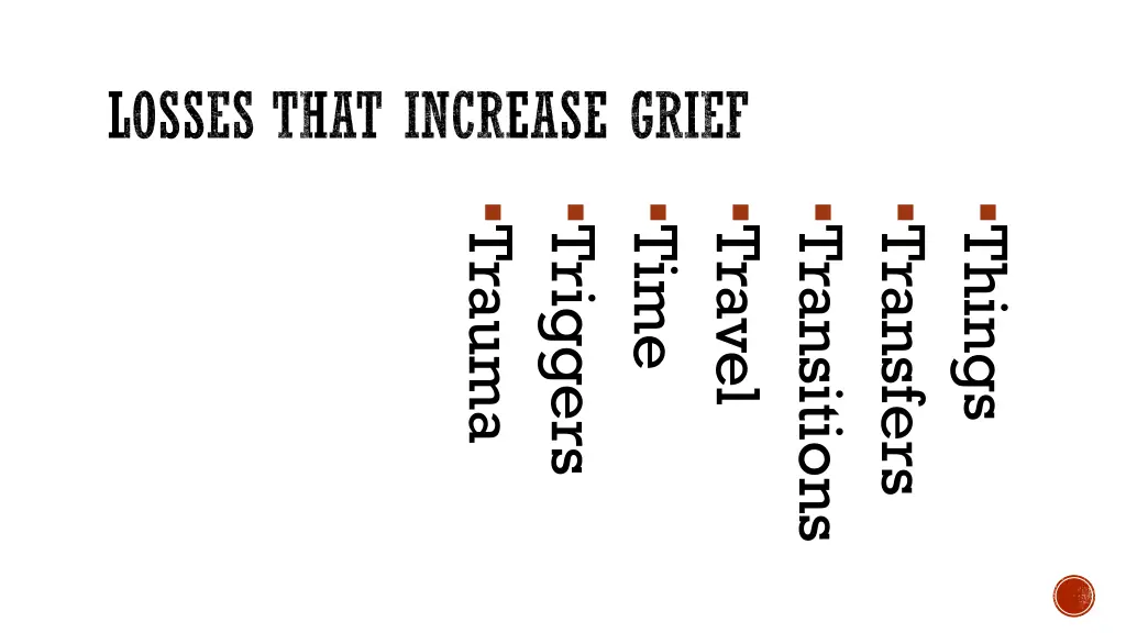 losses that increase grief 7