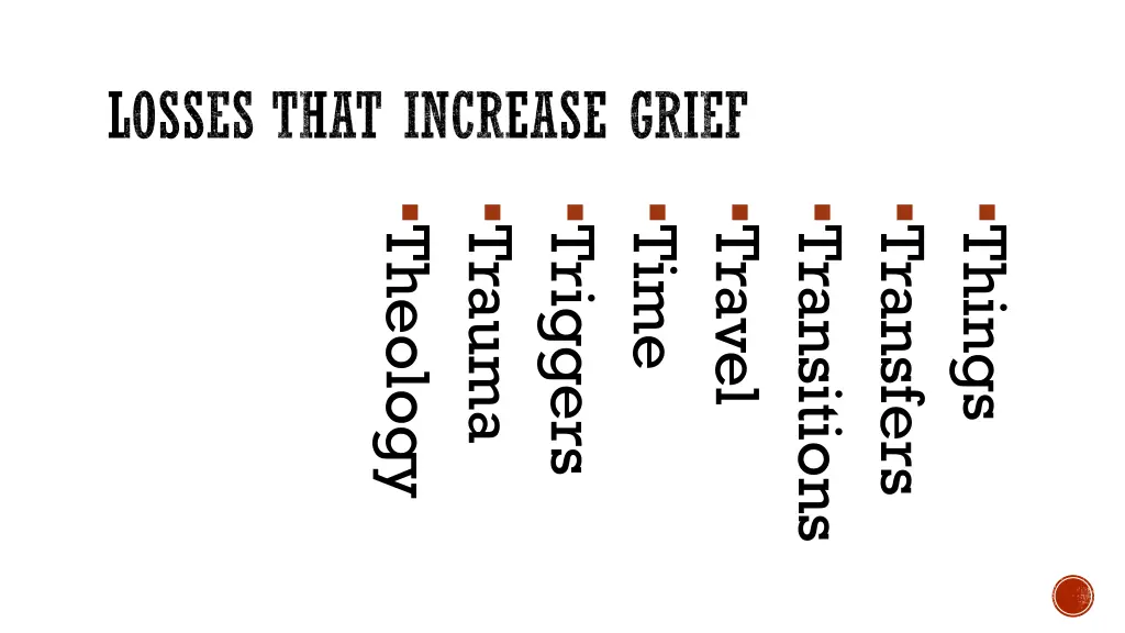 losses that increase grief 8