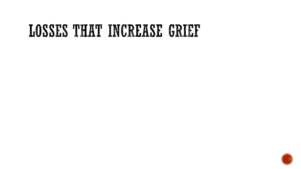 losses that increase grief