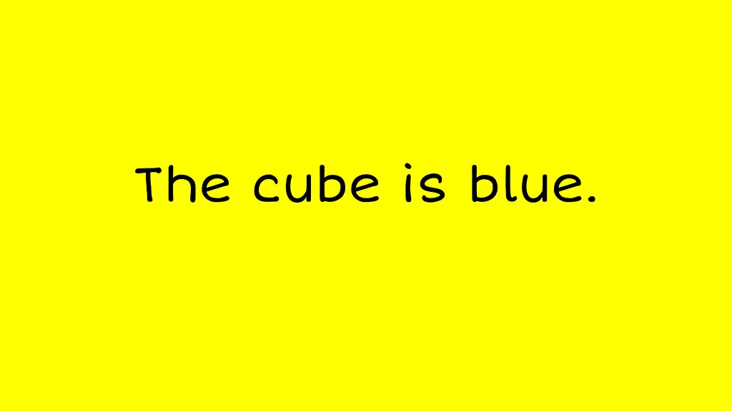 the cube is blue