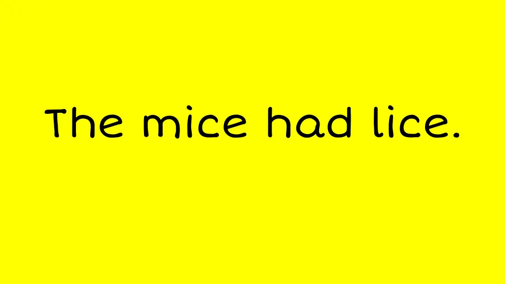 the mice had lice