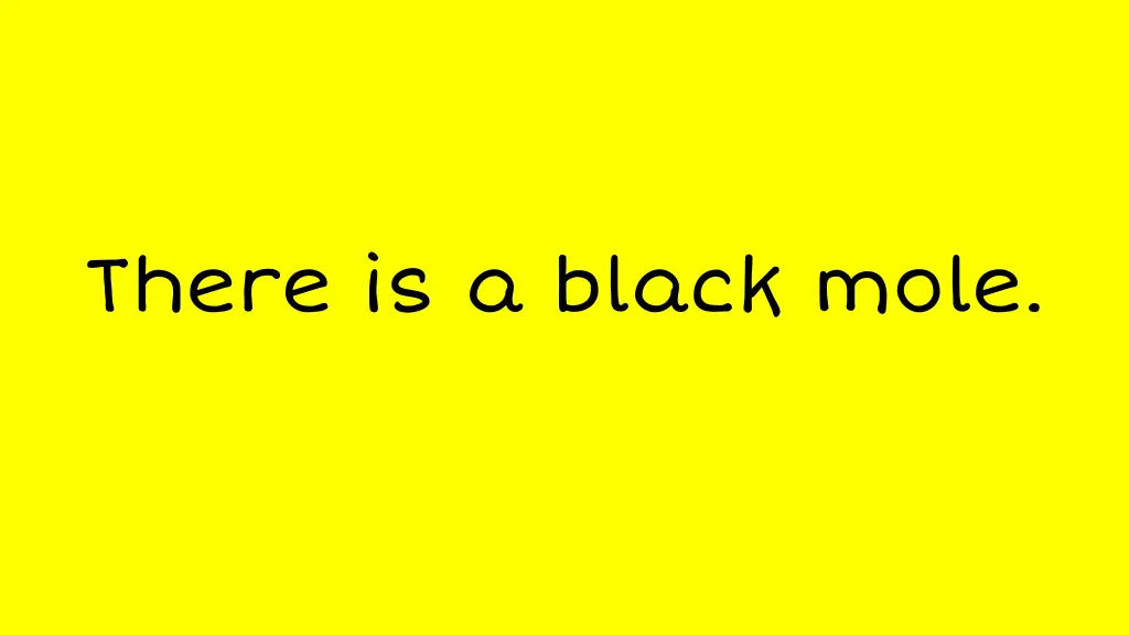 there is a black mole