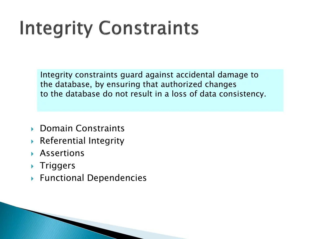 integrity constraints guard against accidental