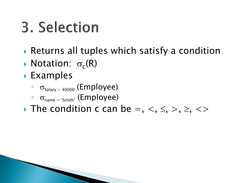 returns all tuples which satisfy a condition