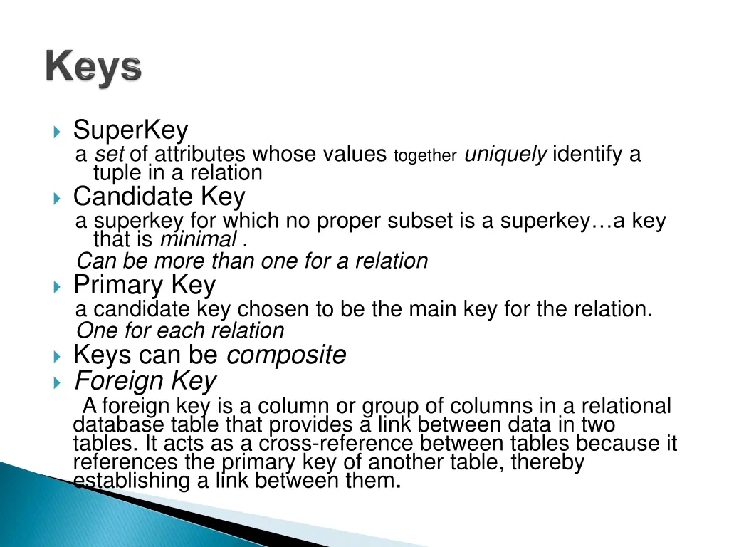 superkey a set of attributes whose values