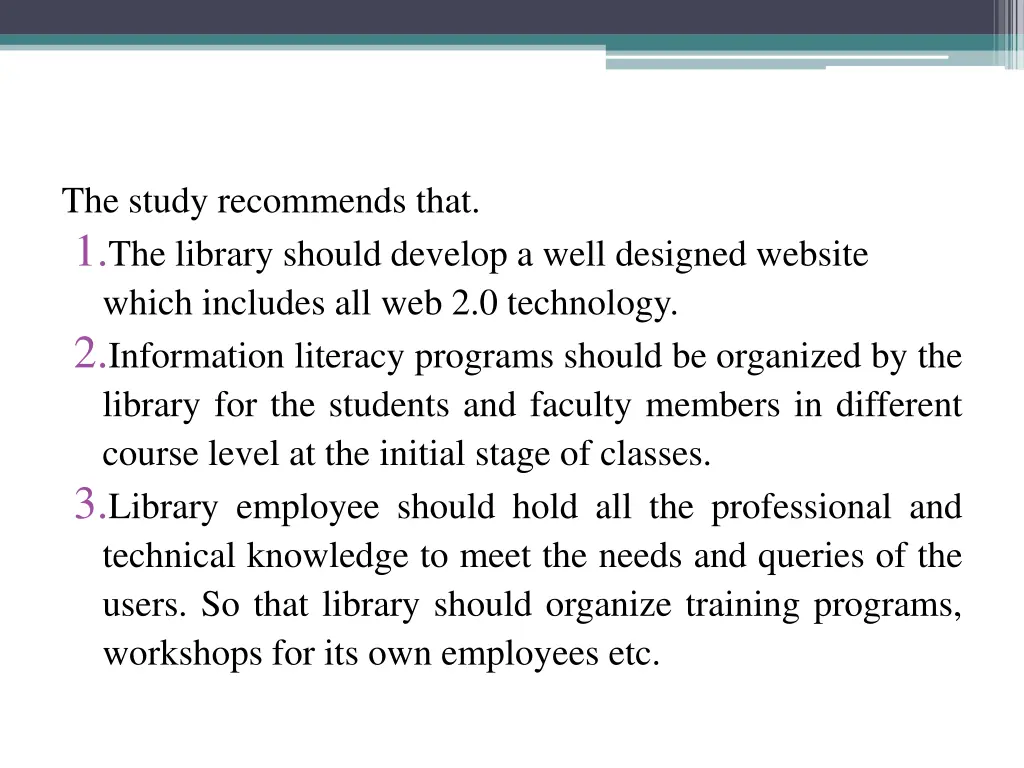 the study recommends that 1 the library should