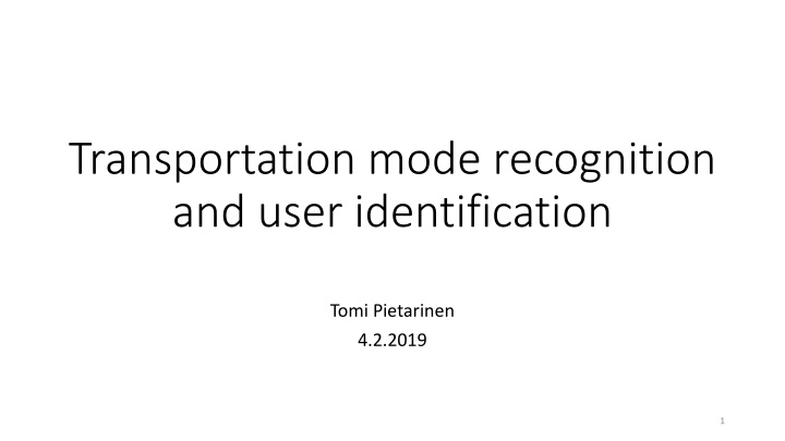 transportation mode recognition and user