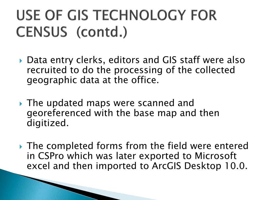 data entry clerks editors and gis staff were also