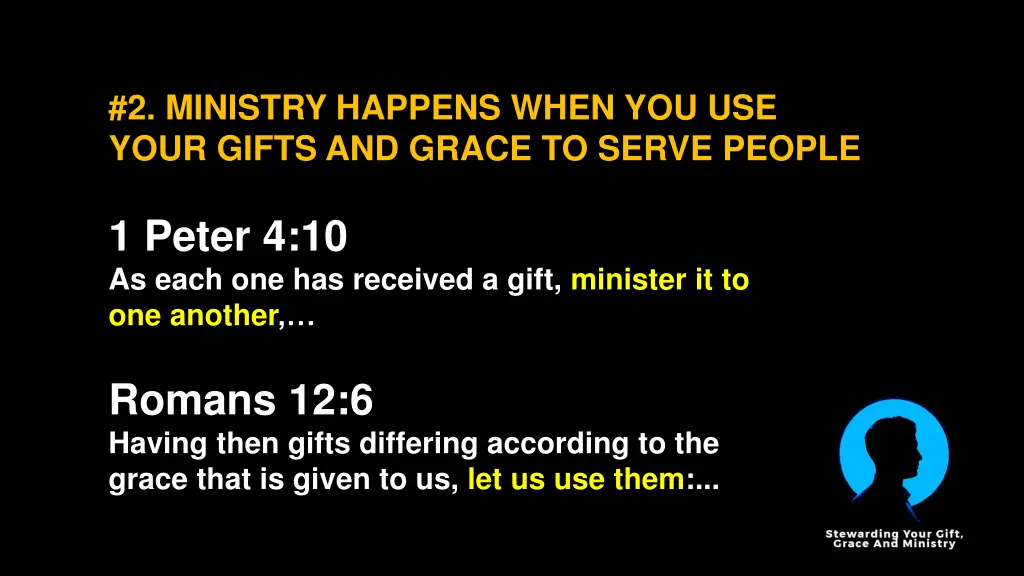 2 ministry happens when you use your gifts