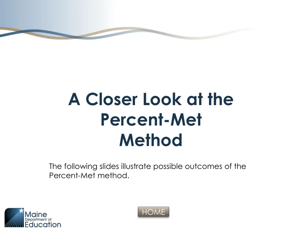 a closer look at the percent met method