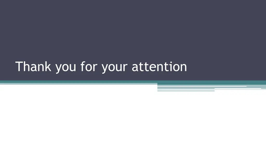 thank you for your attention