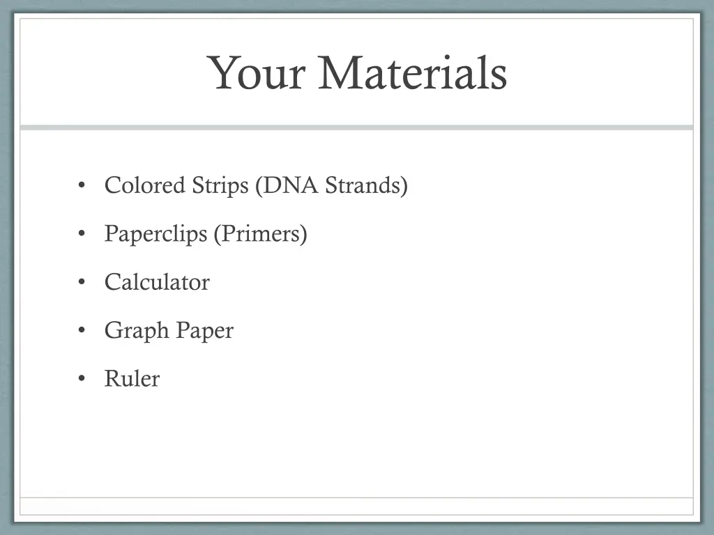 your materials