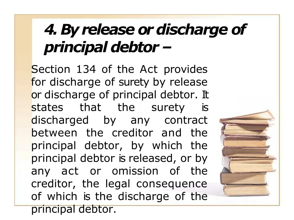 4 by release or discharge of principal debtor