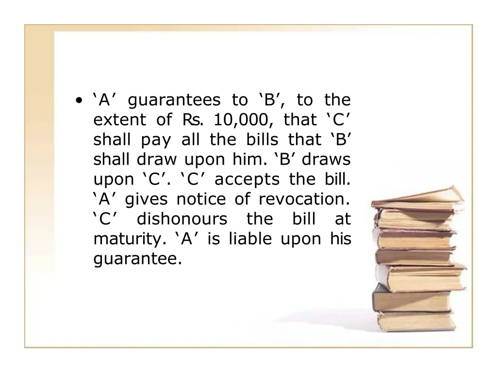 a guarantees to b to the extent of rs 10 000 that