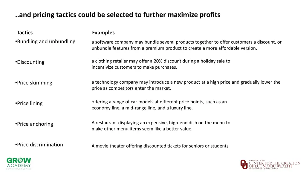 and pricing tactics could be selected to further