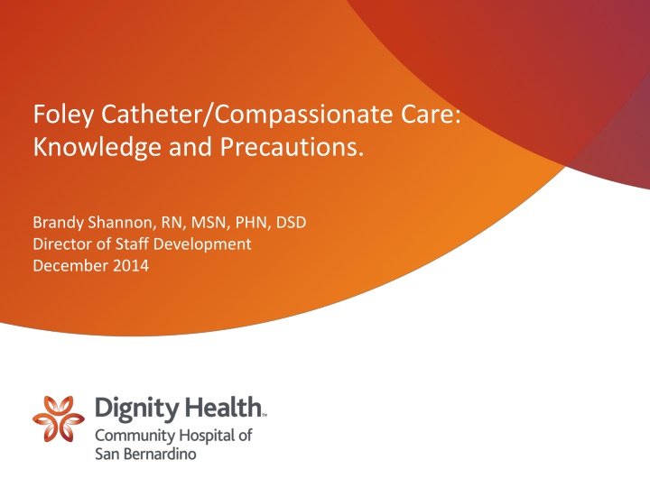 foley catheter compassionate care knowledge