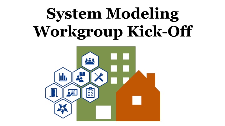 system modeling workgroup kick off