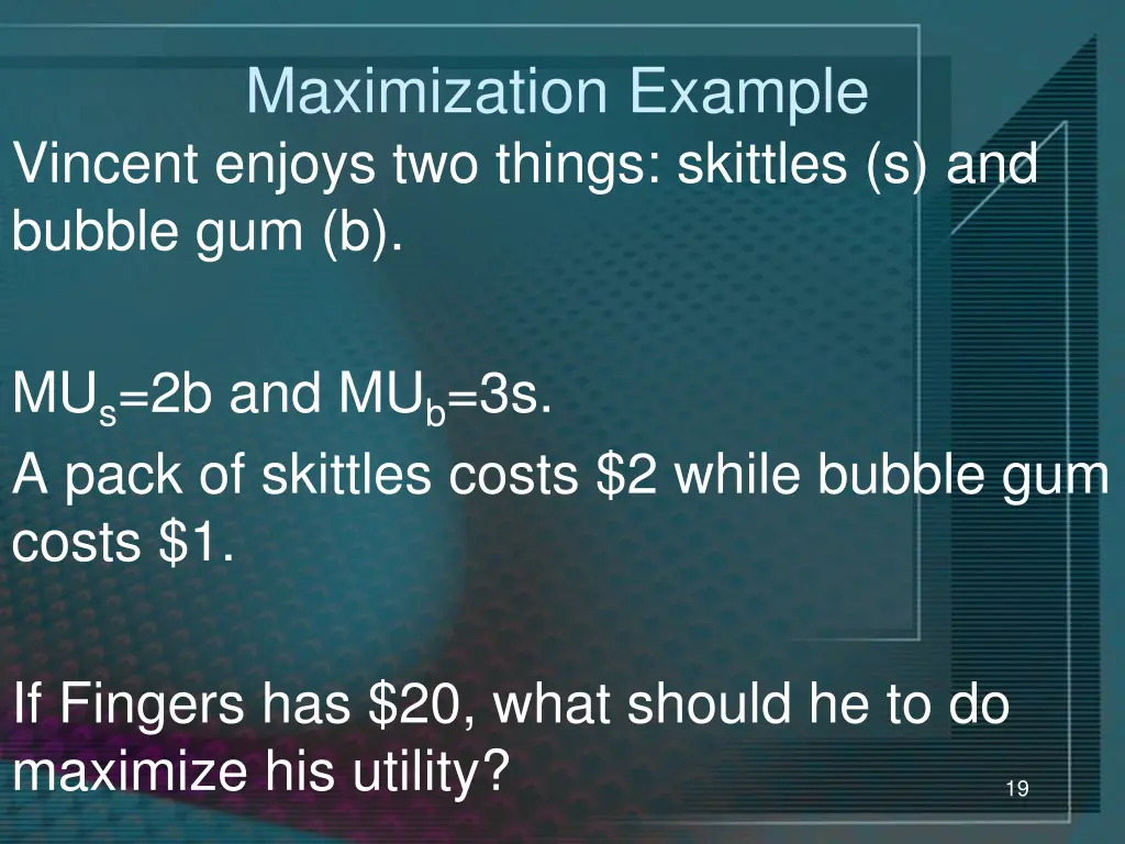 maximization example vincent enjoys two things