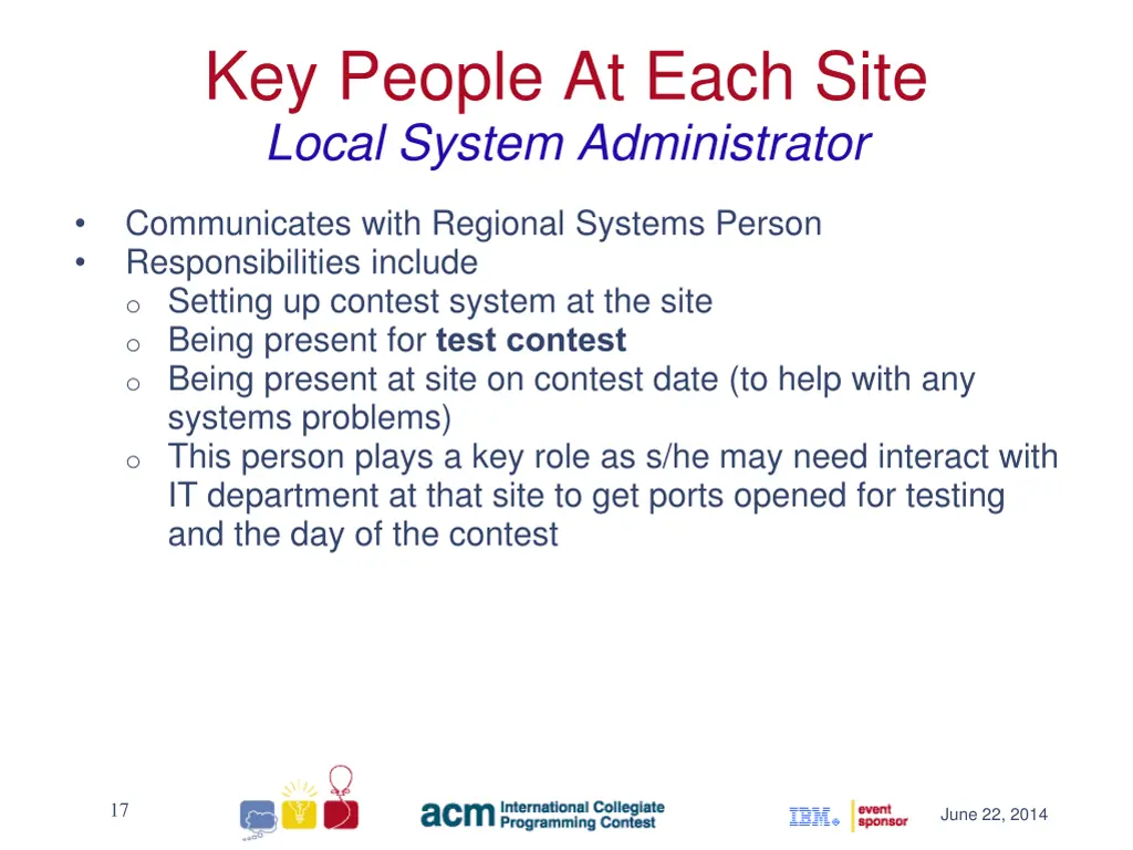 key people at each site local system administrator