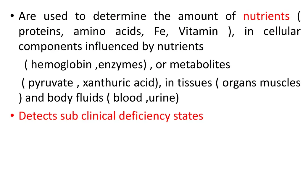 are used to determine the amount of nutrients