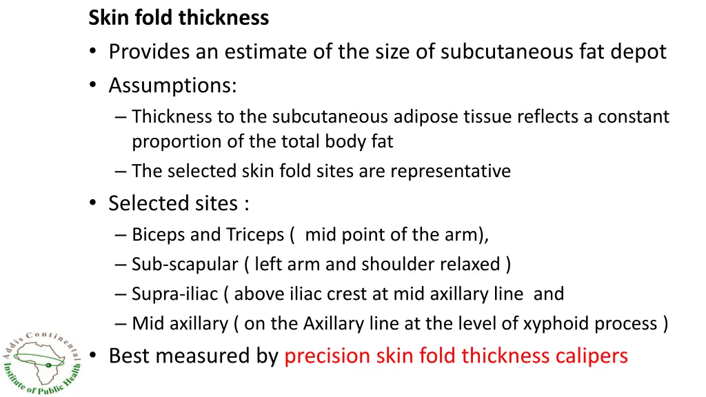 skin fold thickness provides an estimate