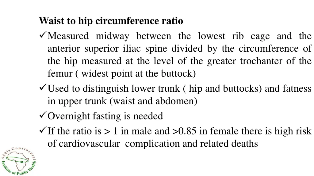 waist to hip circumference ratio measured midway