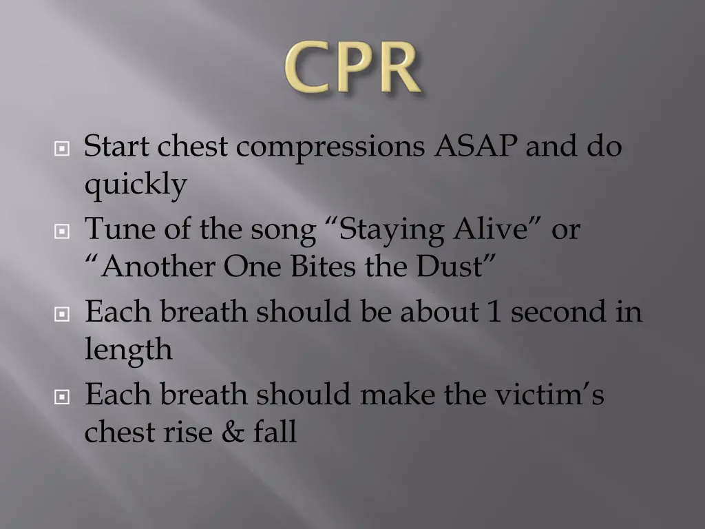 start chest compressions asap and do quickly tune