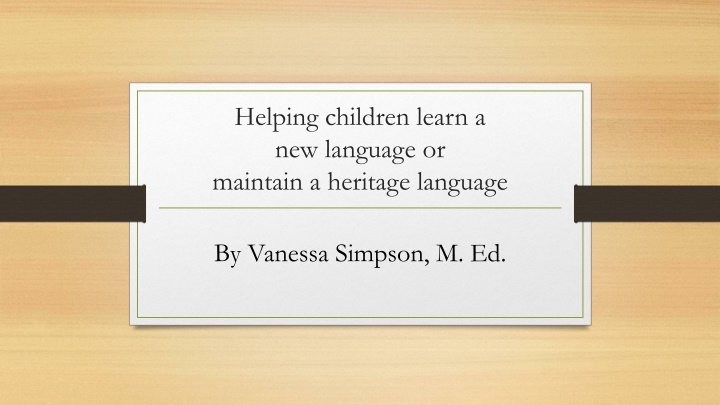 helping children learn a new language or maintain