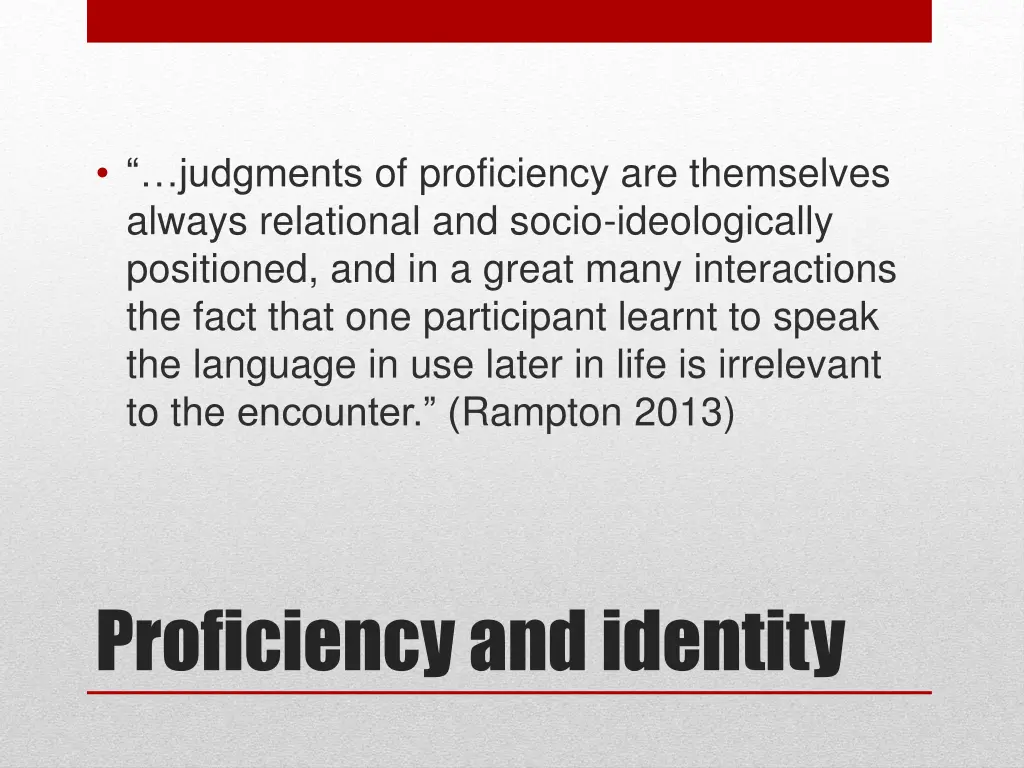 judgments of proficiency are themselves always