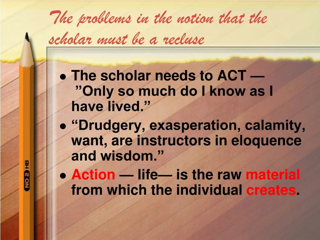 the problems in the notion that the scholar must