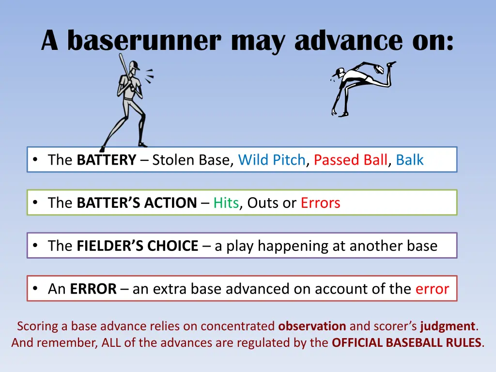 a baserunner may advance on