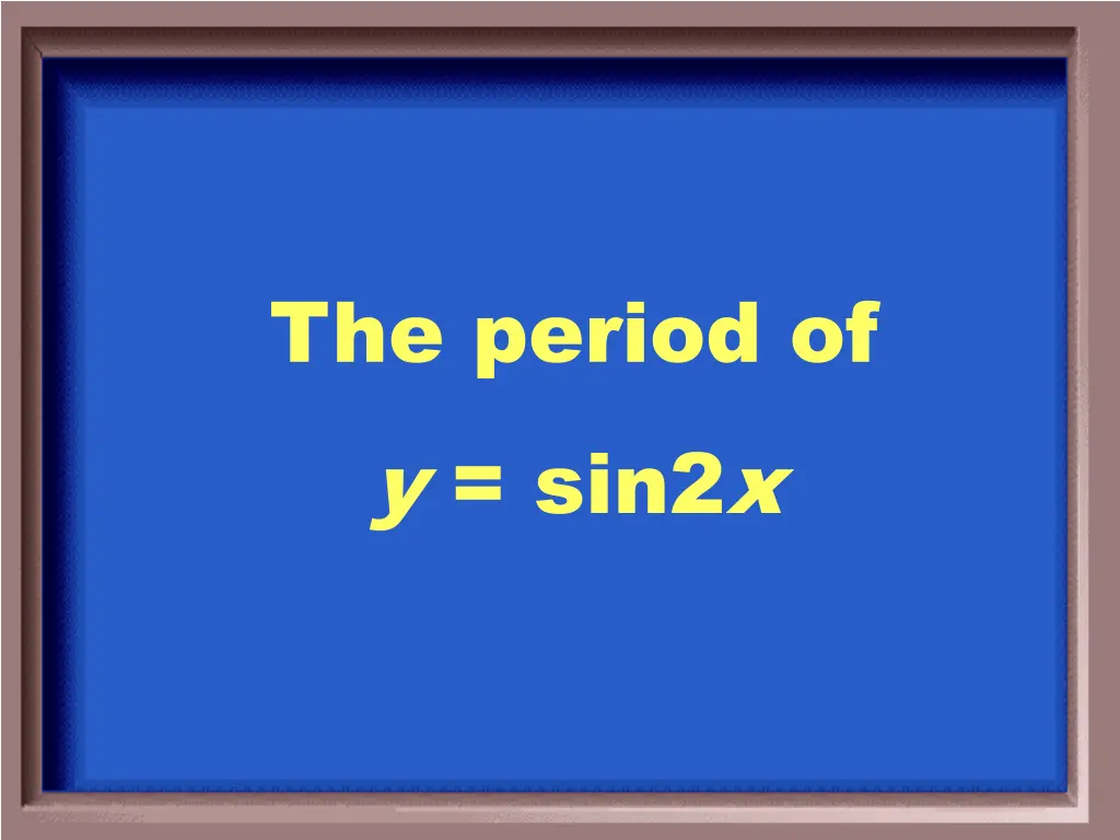 the period of y sin2x