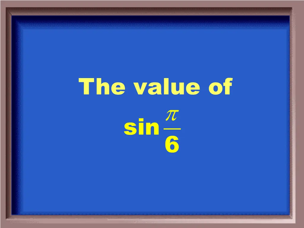 the value of sin6