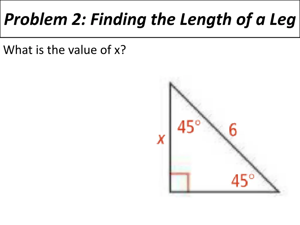 problem 2 finding the length of a leg