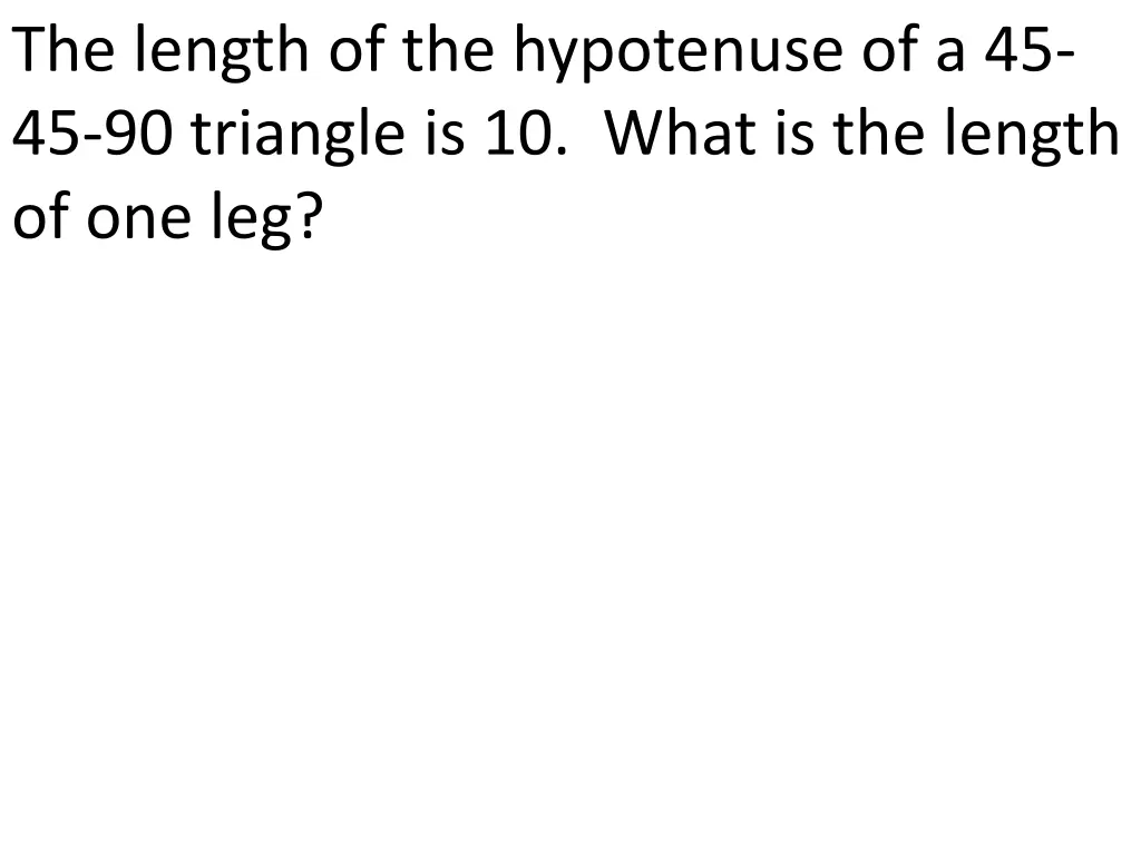 the length of the hypotenuse