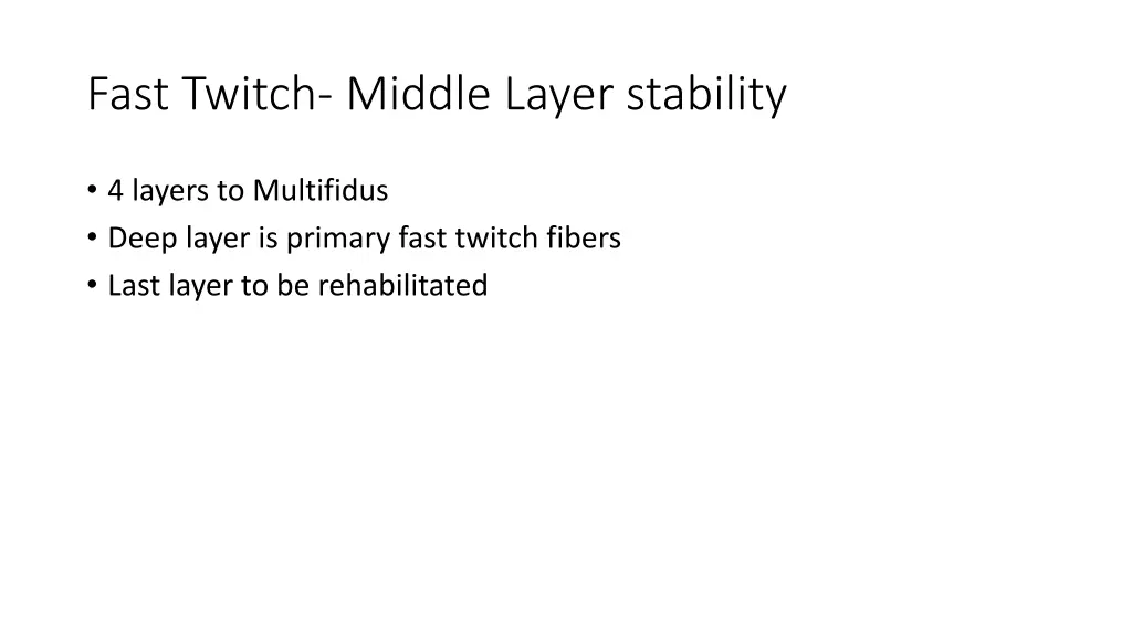 fast twitch middle layer stability