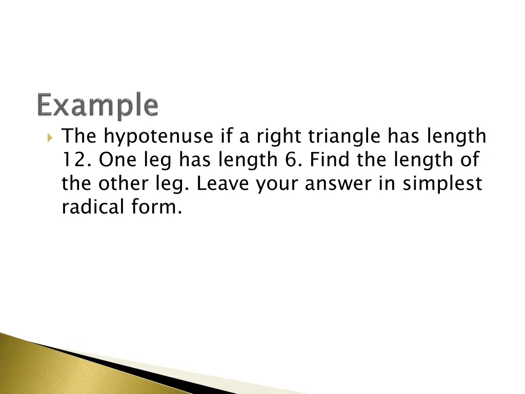 the hypotenuse if a right triangle has length